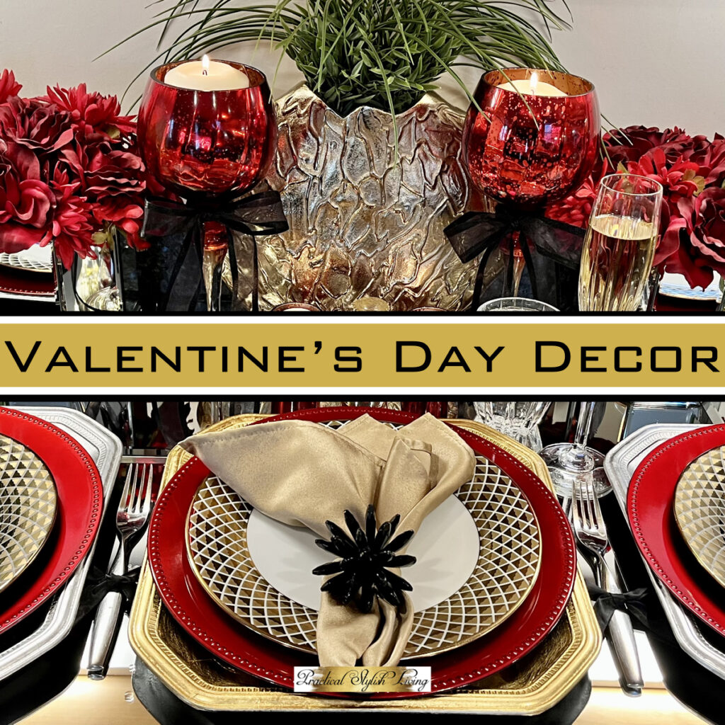 Practical Stylish Living | Luxe Decor | Luxe Entertaining | Luxury Valentine's Day Decor